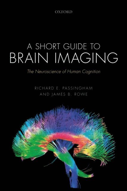 James B. Rowe, Richard E. Passingham - Short Guide to Brain Imaging, E-bok