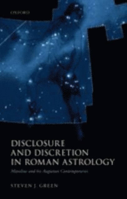 Steven J. Green - Disclosure and Discretion in Roman Astrology, E-bok
