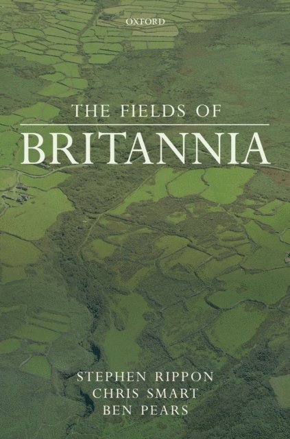 Ben Pears, Chris Smart, Stephen Rippon - Fields of Britannia, E-bok
