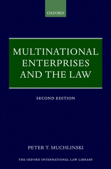 Peter T. Muchlinski - Multinational Enterprises and the Law, E-bok