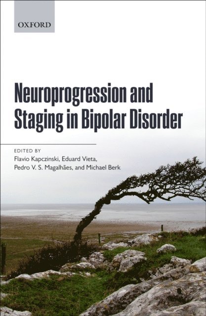 Michael Berk, Pedro V. S. MagalhAGBPes, Eduard Vieta, FlA!vio Kapczinski - Neuroprogression and Staging in Bipolar Disorder, E-bok