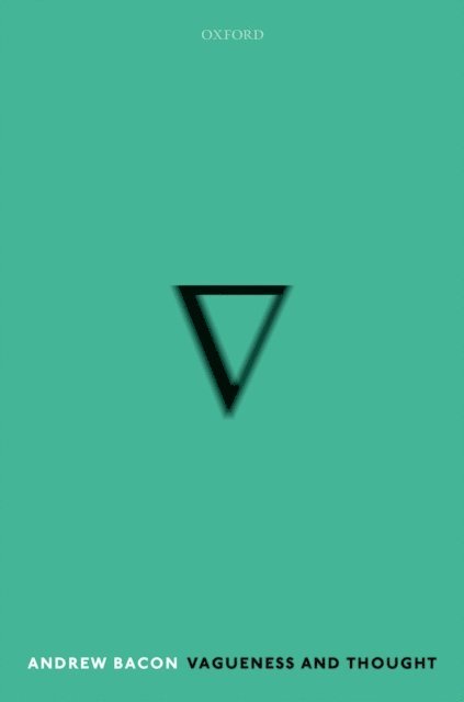 Andrew Bacon - Vagueness and Thought, E-bok
