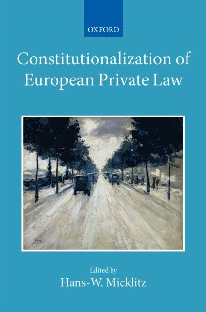 Hans Micklitz - Constitutionalization of European Private Law, E-bok