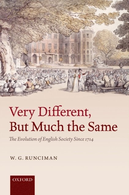 W. G. Runciman - Very Different, But Much the Same, E-bok