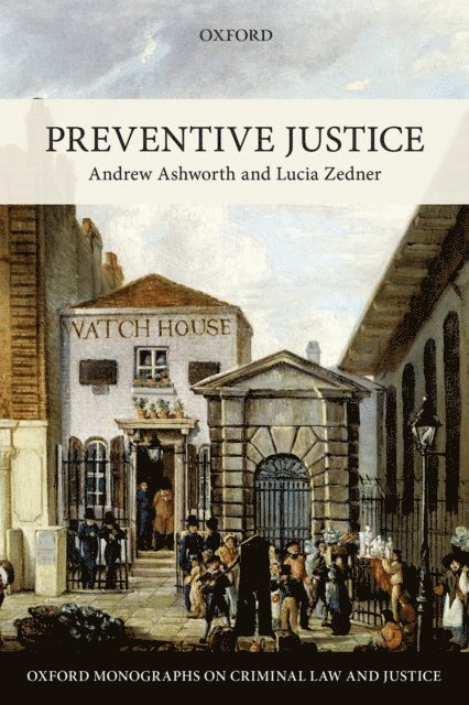 Lucia Zedner, Andrew Ashworth - Preventive Justice, E-bok
