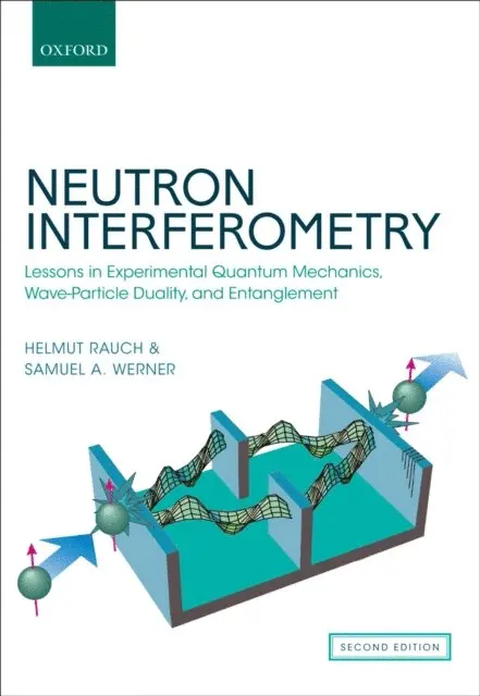 Samuel A. Werner, Helmut Rauch - Neutron Interferometry, E-bok. Tillgänglighet: Lägg i varukorg