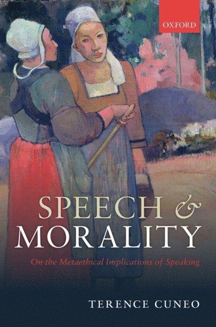Terence Cuneo - Speech and Morality, E-bok