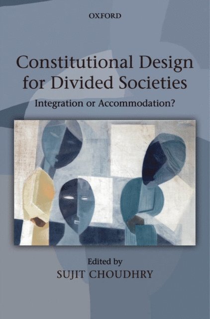 Sujit Choudhry - Constitutional Design for Divided Societies, E-bok