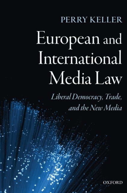 Perry Keller - European and International Media Law, E-bok