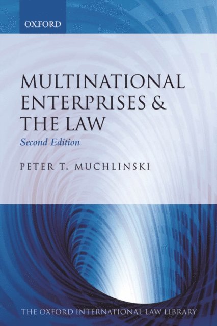 Peter T. Muchlinski - Multinational Enterprises and the Law, E-bok