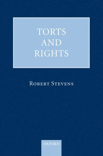 Robert Stevens - Torts and Rights, E-bok