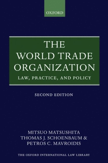 Petros C. Mavroidis, Thomas J. Schoenbaum, Mitsuo Matsushita - World Trade Organization, E-bok