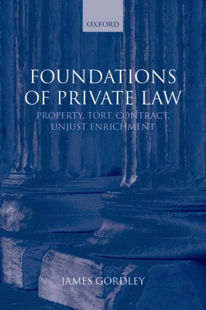 James Gordley - Foundations of Private Law, E-bok