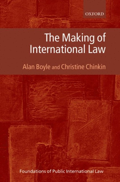 Christine Chinkin, Alan Boyle - Making of International Law, E-bok
