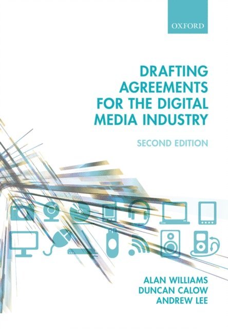 Andrew Lee, Duncan Calow, Alan Williams - Drafting Agreements for the Digital Media Industry, E-bok