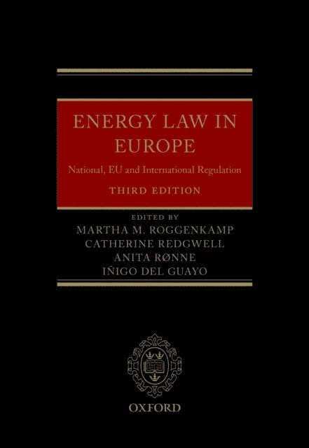 Inigo del Guayo, Anita Ronne, Catherine Redgwell, Martha Roggenkamp - Energy Law in Europe, E-bok