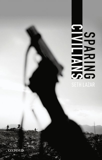 Seth Lazar - Sparing Civilians, E-bok