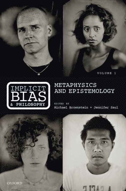 Jennifer Saul, Michael Brownstein - Implicit Bias and Philosophy, Volume 1, E-bok