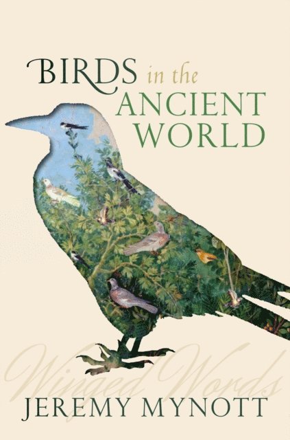 Jeremy Mynott - Birds in the Ancient World, E-bok