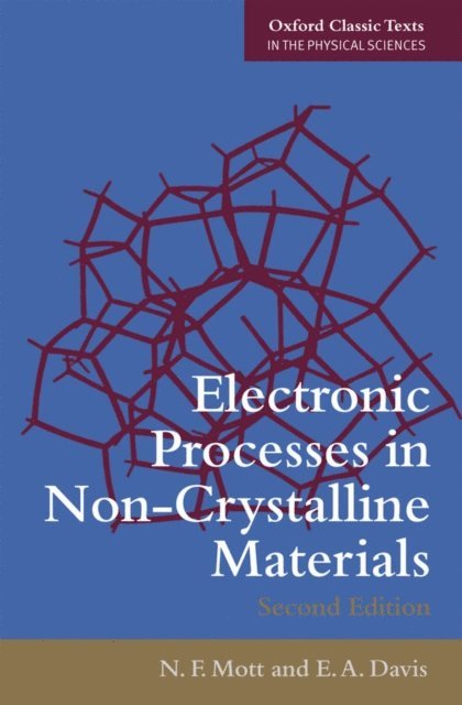 Edward A Davis, Nevill Francis Mott - Electronic Processes in Non-Crystalline Materials, E-bok