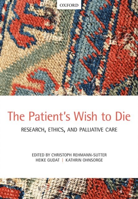 Kathrin Ohnsorge, Heike Gudat, Christoph Rehmann-Sutter - Patient's Wish to Die, E-bok