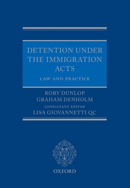 Detention under the Immigration Acts: Law and Practice