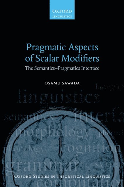 Osamu Sawada - Pragmatic Aspects of Scalar Modifiers, E-bok