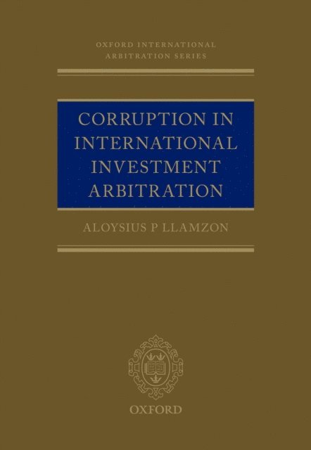 Aloysius P Llamzon - Corruption in International Investment Arbitration, E-bok