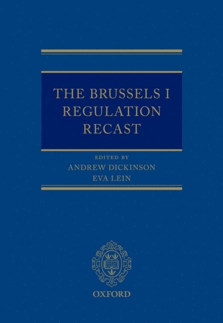 Eva Lein, Andrew Dickinson - Brussels I Regulation Recast, E-bok