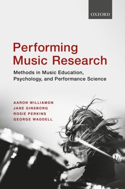 George Waddell, Rosie Perkins, Jane Ginsborg, Aaron Williamon - Performing Music Research, E-bok