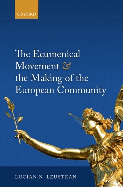 Lucian Leustean - Ecumenical Movement & the Making of the European Community, E-bok. Tillgänglighet: Lägg i varukorg