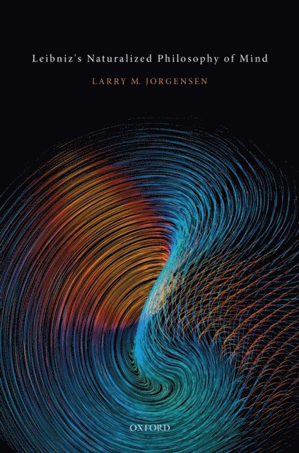 Larry M. Jorgensen - Leibniz's Naturalized Philosophy of Mind, E-bok