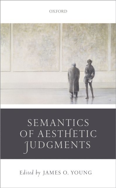 James O. Young - Semantics of Aesthetic Judgements, E-bok