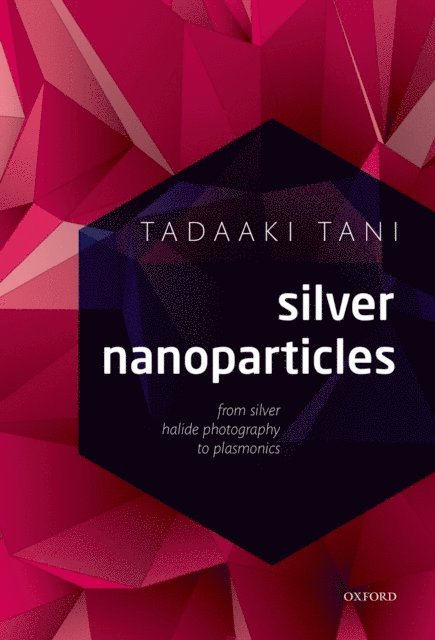 Tadaaki Tani - Silver Nanoparticles, E-bok
