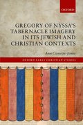 Gregory of Nyssa's Tabernacle Imagery in Its Jewish and Christian Contexts