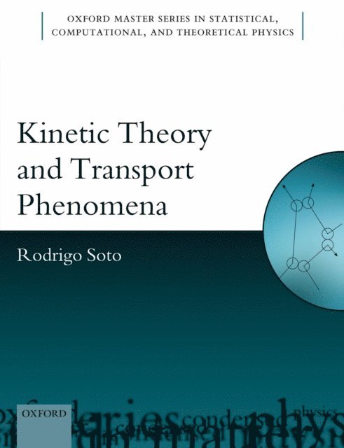 Rodrigo Soto - Kinetic Theory and Transport Phenomena, E-bok