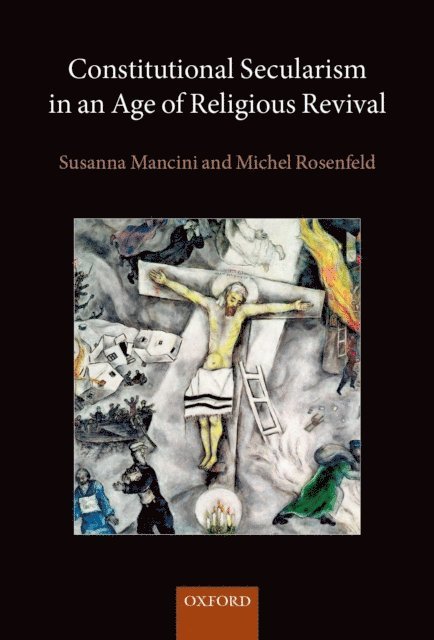 Michel Rosenfeld, Susanna Mancini - Constitutional Secularism in an Age of Religious Revival, E-bok