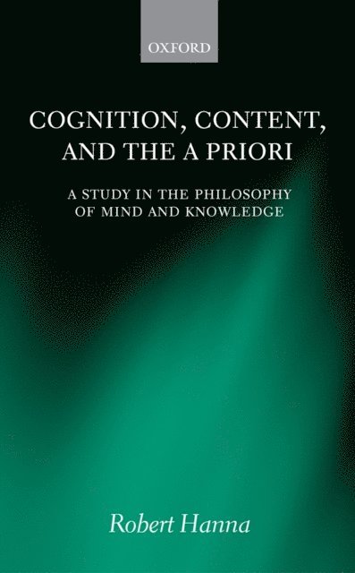 Robert Hanna - Cognition, Content, and the A Priori, E-bok
