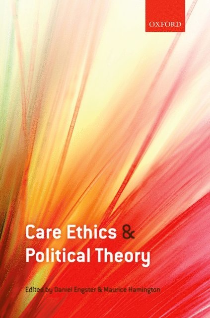 Maurice Hamington, Daniel Engster - Care Ethics and Political Theory, E-bok