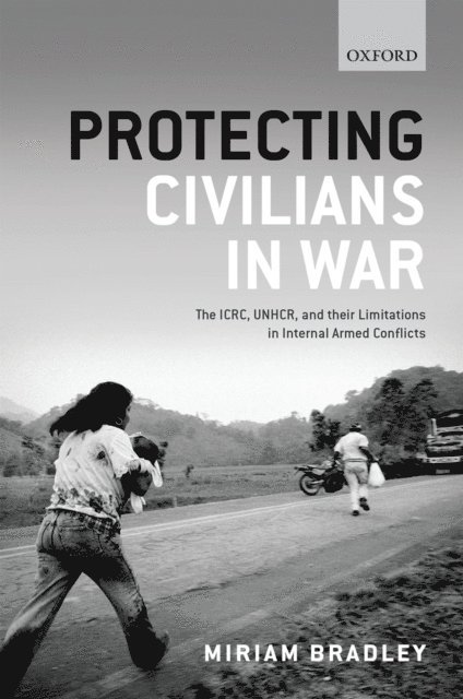 Miriam Bradley - Protecting Civilians in War, E-bok