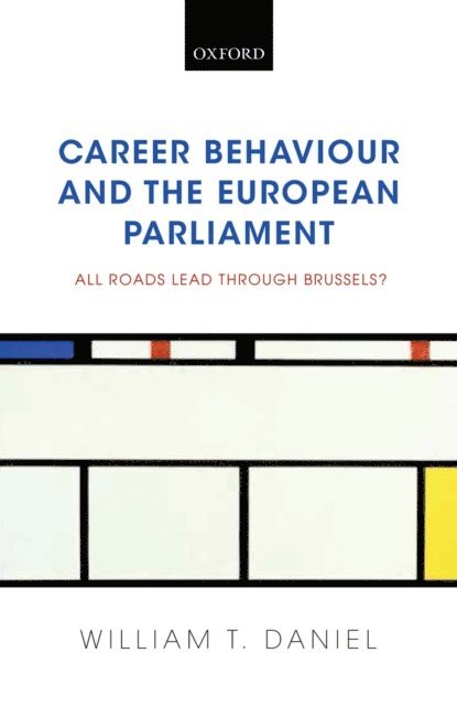William T. Daniel - Career Behaviour and the European Parliament, E-bok