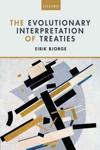 Eirik Bjorge - Evolutionary Interpretation of Treaties, E-bok
