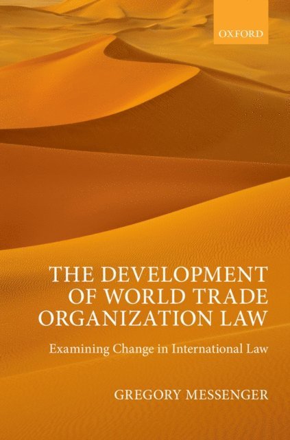 Gregory Messenger - Development of World Trade Organization Law, E-bok