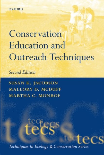 Martha Monroe, Mallory McDuff, Susan K. Jacobson - Conservation Education and Outreach Techniques, E-bok