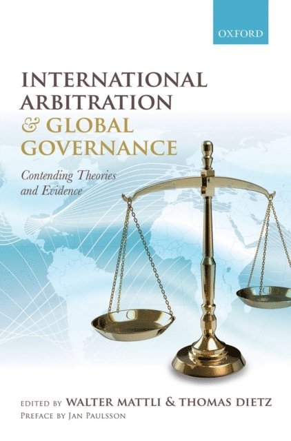 Thomas Dietz, Walter Mattli - International Arbitration and Global Governance, E-bok