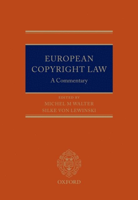 Silke von Lewinski, Michel Walter - European Copyright Law, E-bok