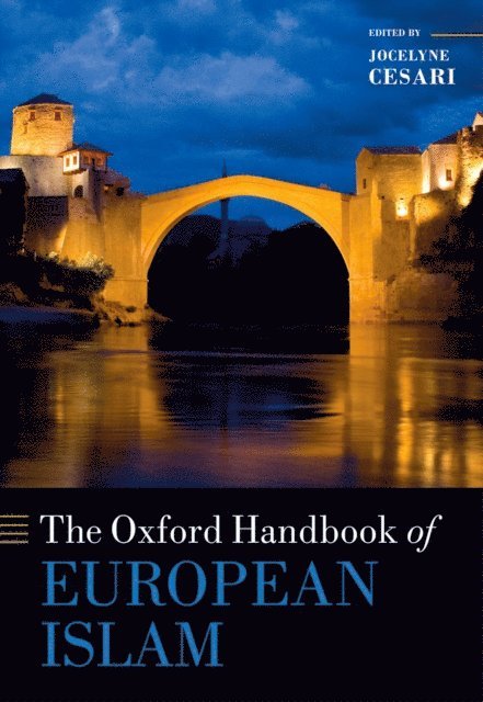 Jocelyne Cesari - Oxford Handbook of European Islam, E-bok