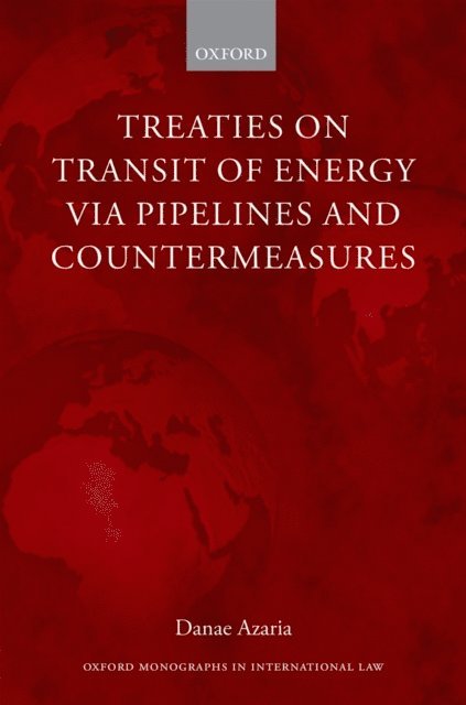 Danae Azaria - Treaties on Transit of Energy via Pipelines and Countermeasures, E-bok