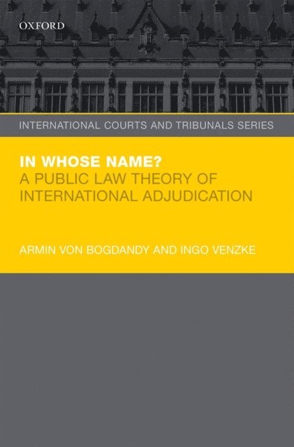 Ingo Venzke, Armin von Bogdandy - In Whose Name?, E-bok