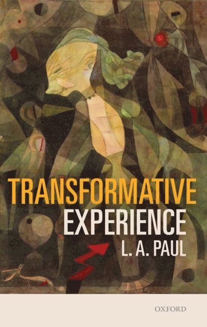 L. A. Paul - Transformative Experience, E-bok